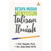 Image of BETAPA MUDAH MENYUSUN TULISAN ILMIAH