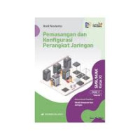 Image of PEMASANGAN DAN KONFIGURASI PERANGKAT JARINGAN KELAS XI SMK/MAK FASE F VOL.1