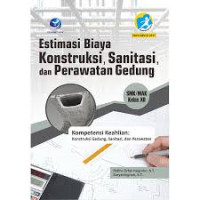 Image of ESTIMASI BIAYA KONSTRUKSI,SANITASI,dan PERAWATAN GEDUNG SMK/MAK KLS XII