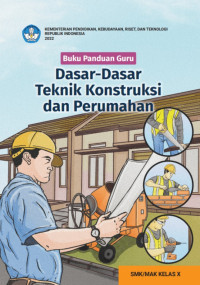 Image of PANDUAN GURU TEKNIK KONSTRUKSI DAN PERUMAHAN KELAS X