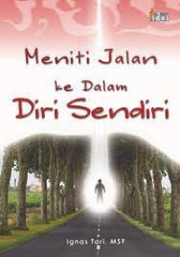 Image of MENITI JALAN KE DALAM DIRI SENDIRI