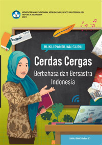 Image of PANDUAN GURU CERDAS CERGAS BERBAHASA DAN BERSASTRA INDONESIA KELAS XI