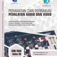 Image of PERAWATAN DAN PERBAIKAN PERALATAN AUDIO VIDEO SMK/MAK KELAS XII