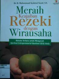 Image of meraih keajaiban rezeki dengan wirausaha metode terbaru untuk mengasah spiritual entrepreneurial (SEQ) anda